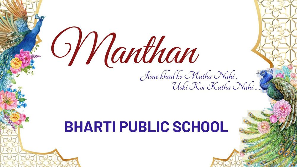 MANTHAN - 44th Annual Day | Cultural Evening | Bharti Public School, Swasthya Vihar Image